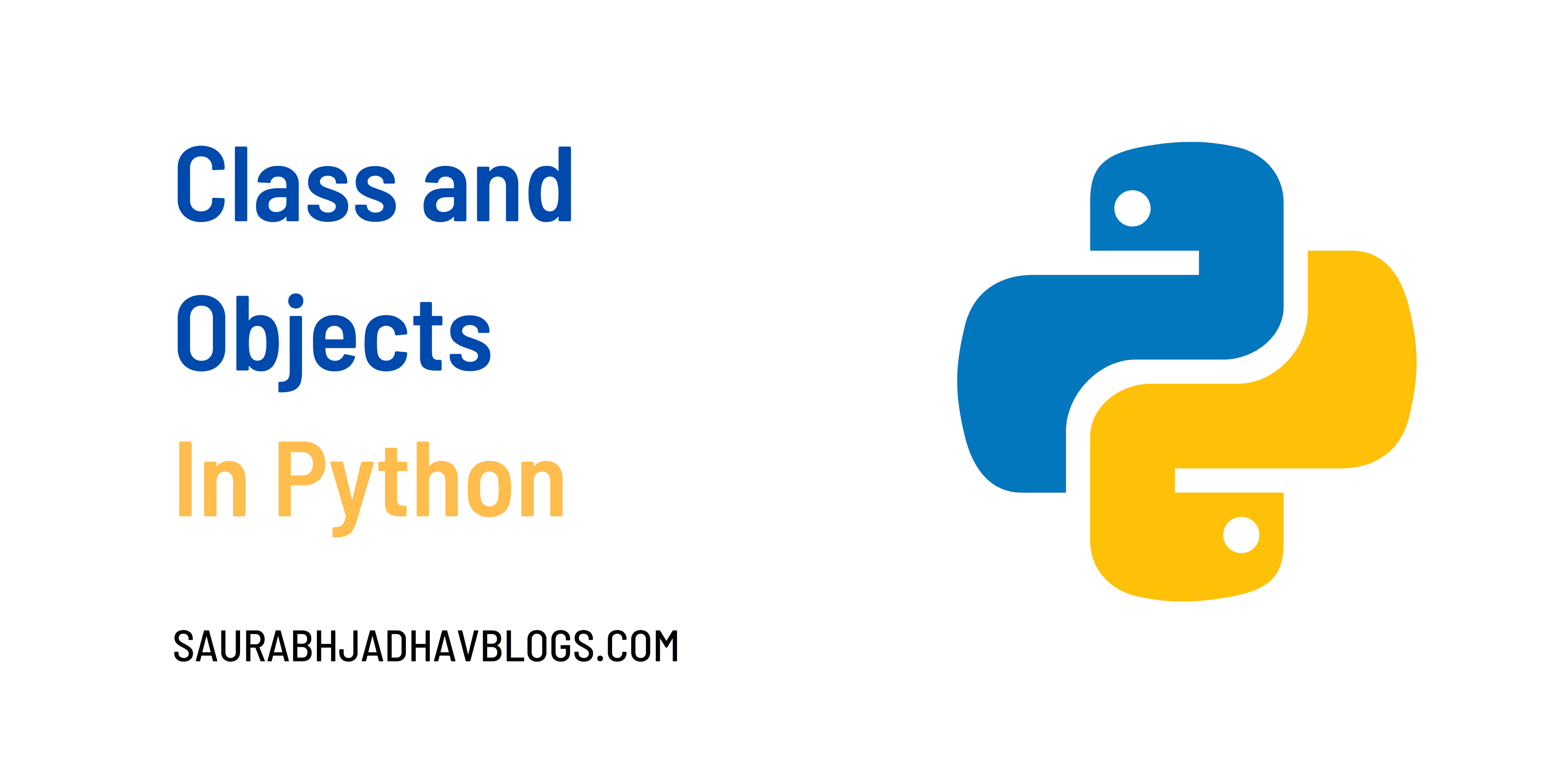 Class and Objects - Object Oriented Programming in Python